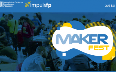 COLABORAMOS EN EL DISEÑO DE MAKER FEST 2021, UNA EXPERIENCIA DE PROTOTIPADO PARA LA FP DE CATALUNYA